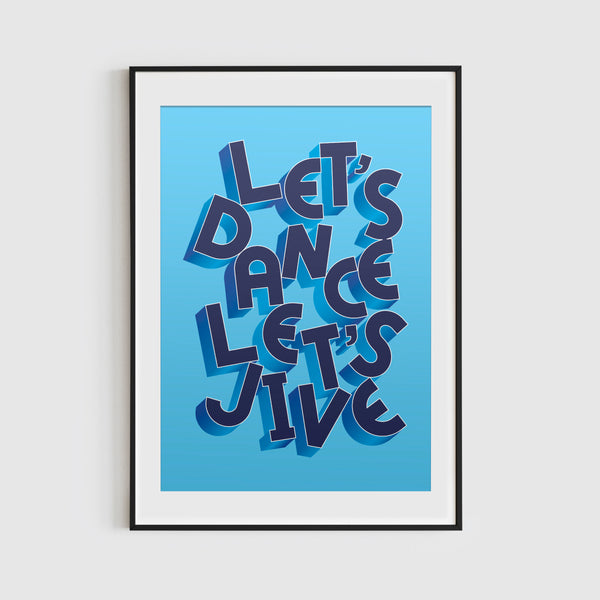 Let's Dance Let's Jive! Typographic Print