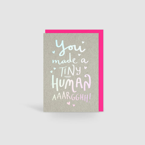 Argh! You Made A Tiny Human! Holographic Foil Card
