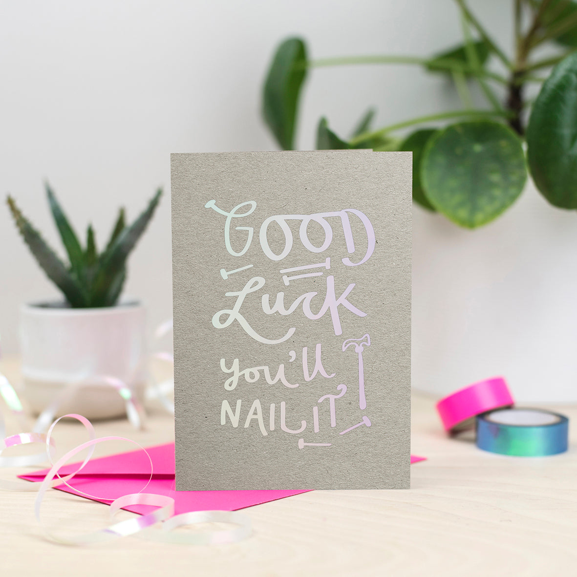 Good Luck, You'll Nail It! Holographic Foil Card