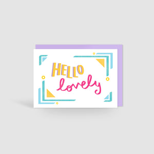 Hello Lovely! Card