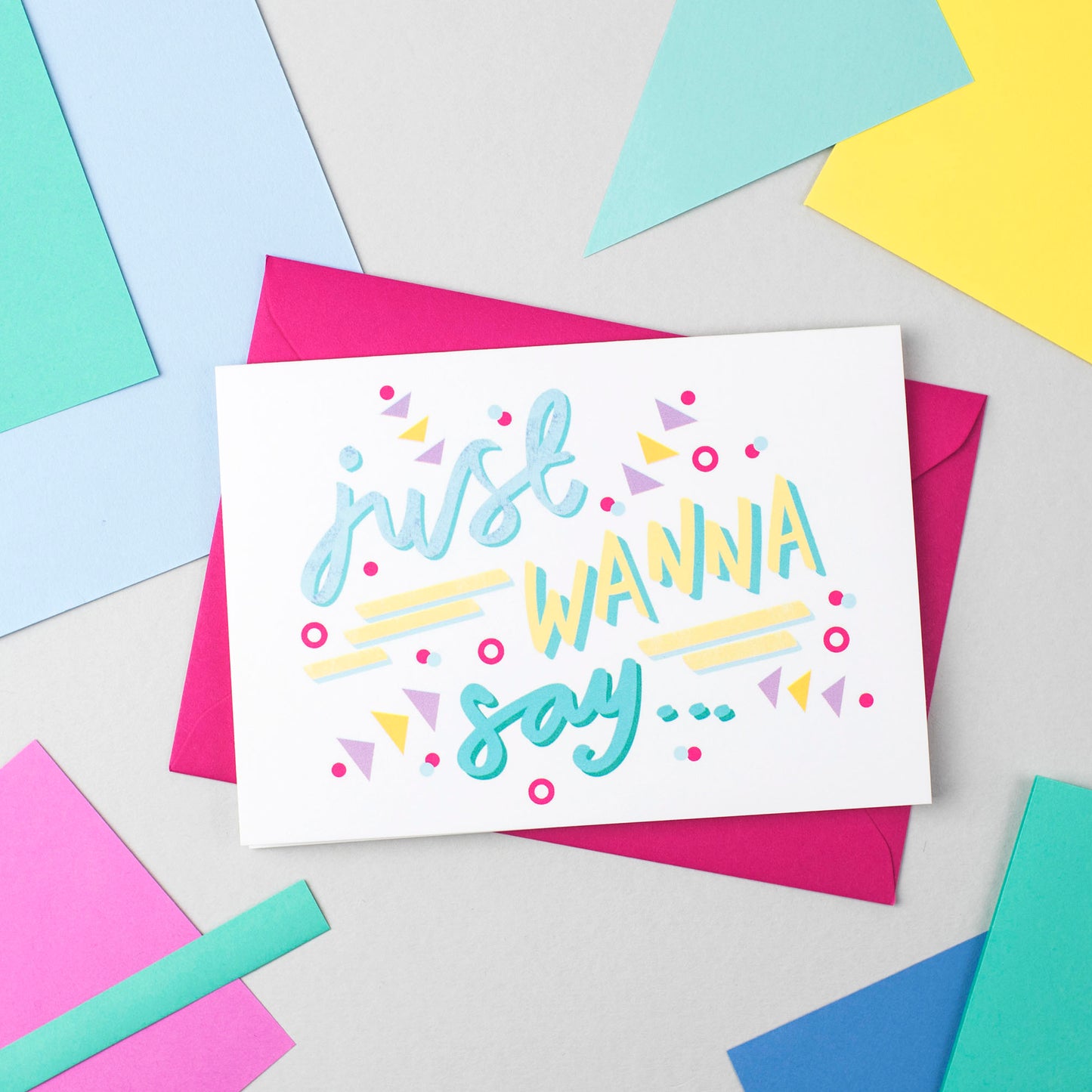 Just Wanna Say! Card