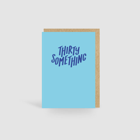 Thirty Something Blue Birthday Card