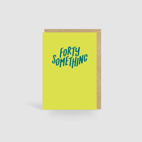 Forty Something Green Birthday Card