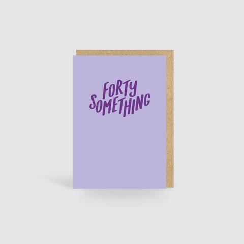 Forty Something Lilac Birthday Card