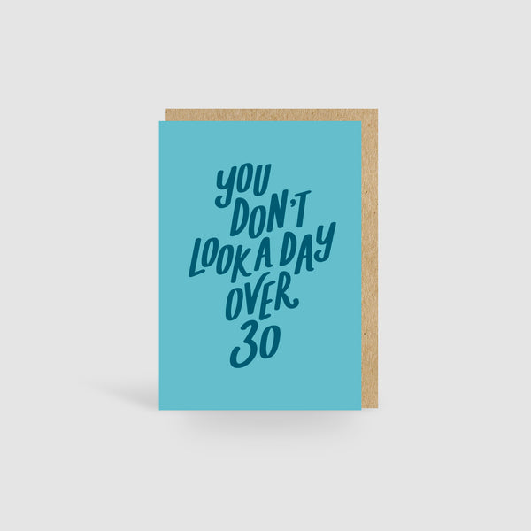 You Don't Look A Day Over 30! Peach Birthday Card