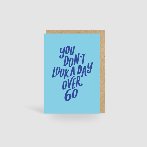 You Don't Look A Day Over 60! Green Birthday Card