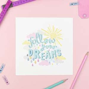 Follow Your Dreams - Baby Print