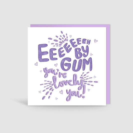 Eeeh By Gum You're Lovely Yorkshire Card