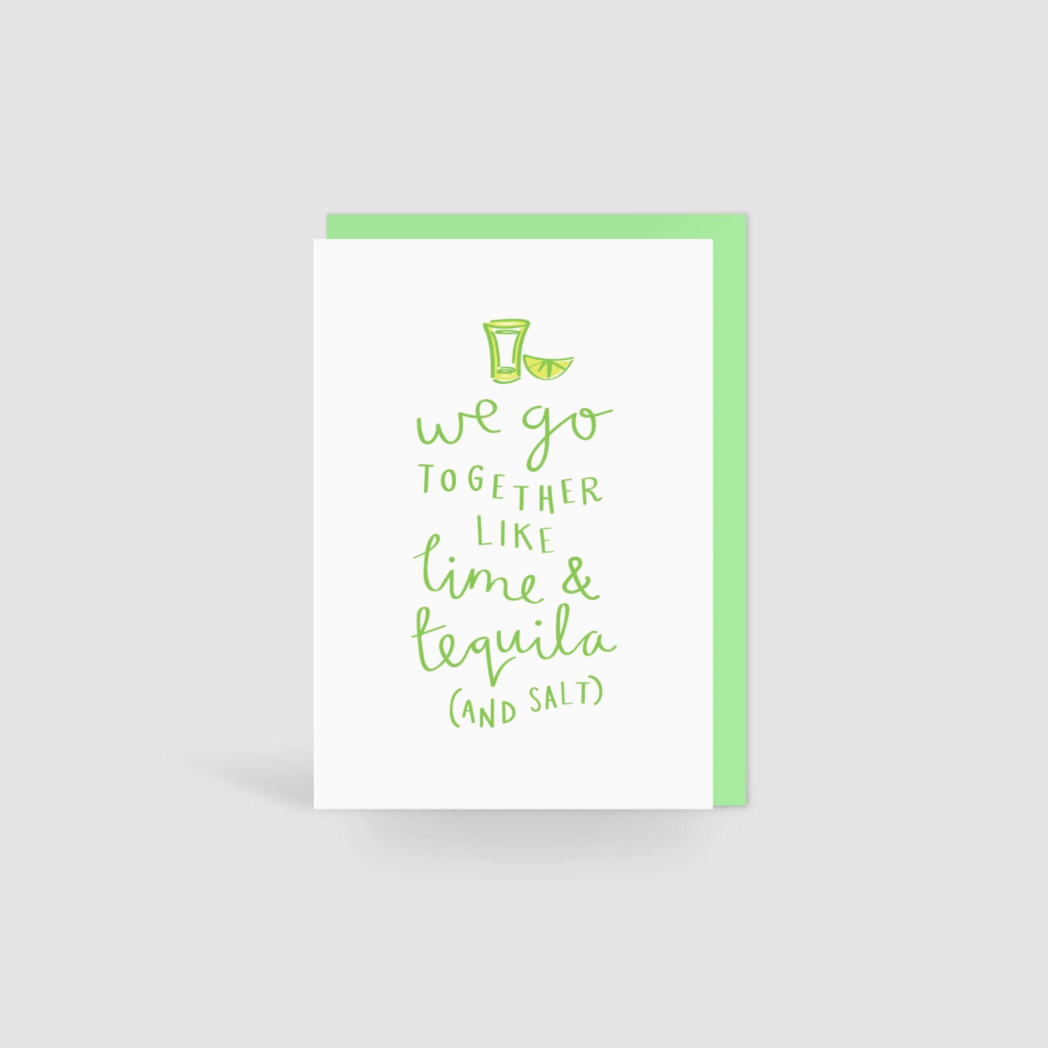 'We Go Together Like Lime And Tequila' Card