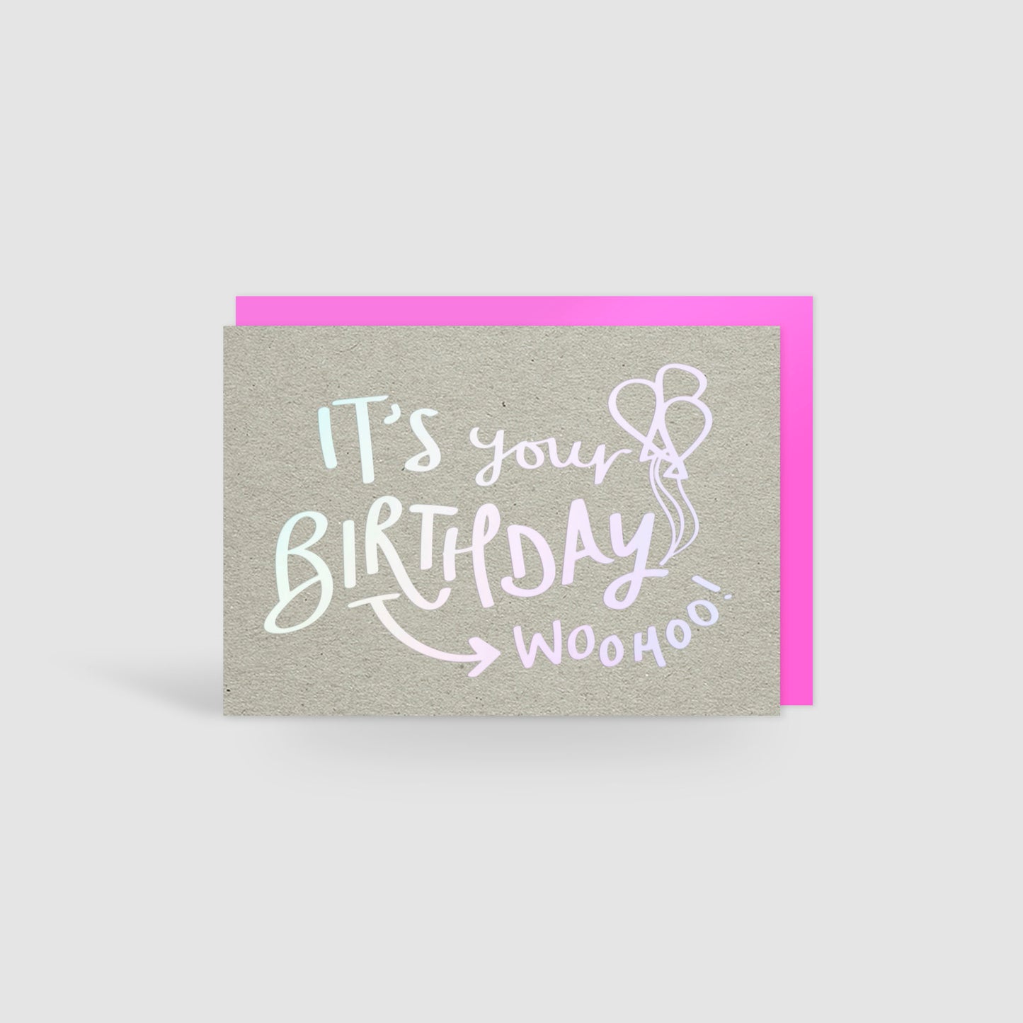 It's Your Birthday Woohoo! Holographic Foil Card