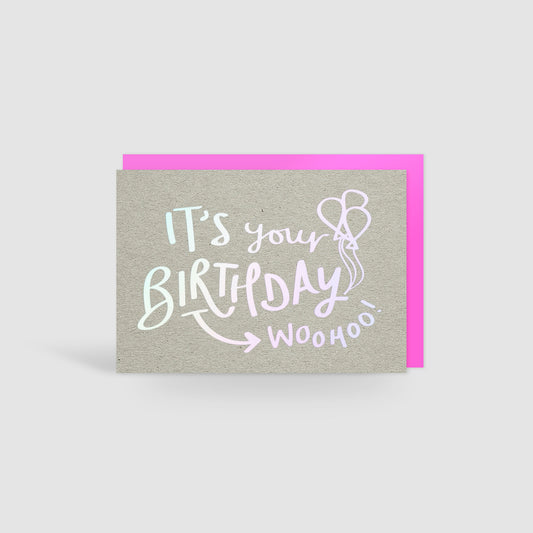 It's Your Birthday Woohoo! Holographic Foil Card