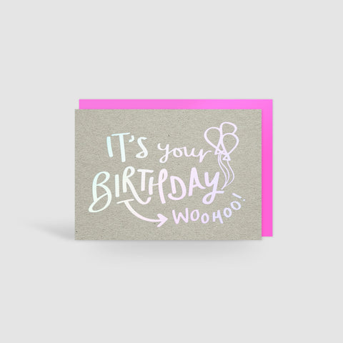 It's Your Birthday Woohoo! Holographic Foil Card
