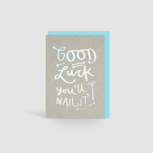 Good Luck, You'll Nail It! Holographic Foil Card