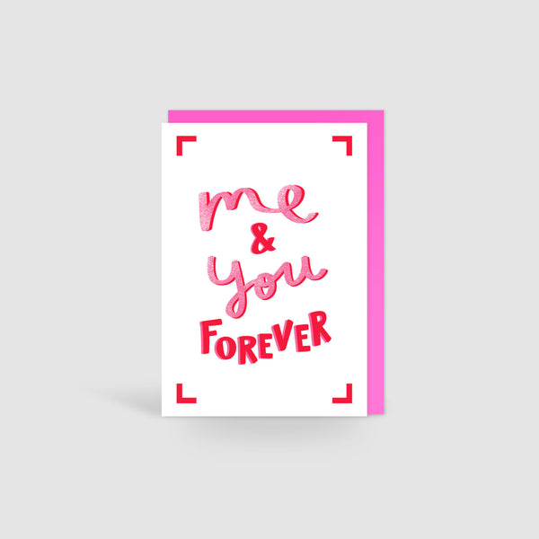 Me & You Forever Valentines Card