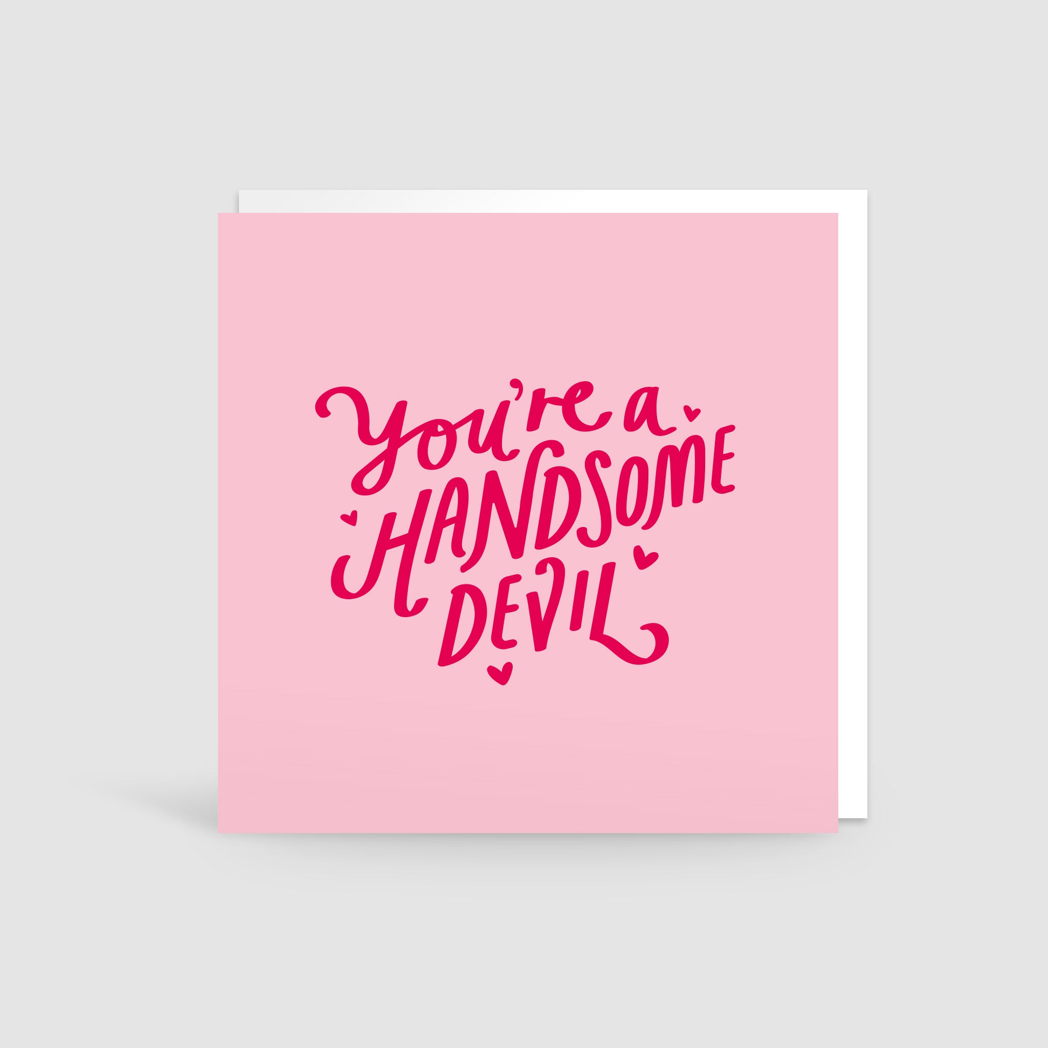 'You're A Handsome Devil' Card
