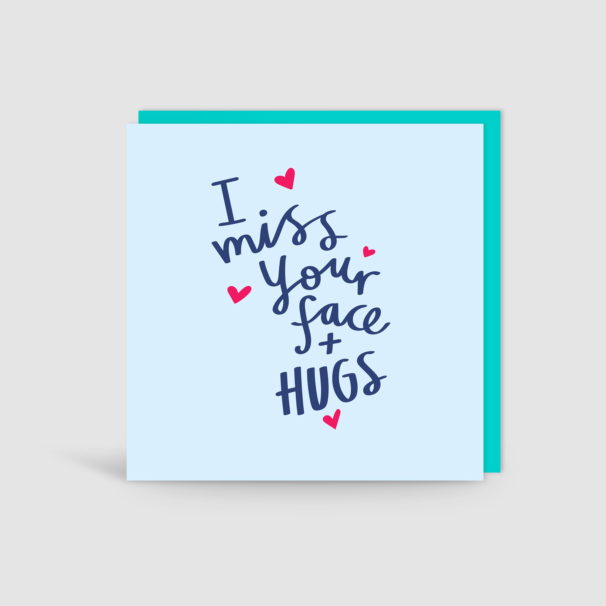 I Miss Your Face + Hugs Card