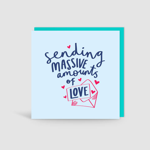 Sending Massive Amounts of Love Card